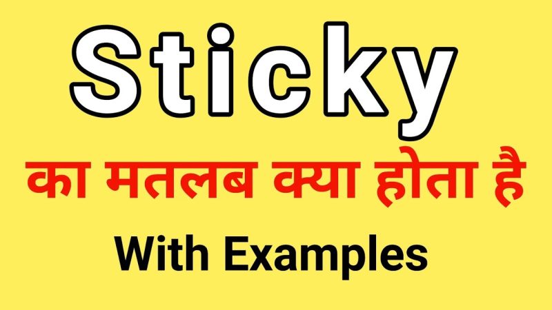sticky meaning in hindi - Hình 2