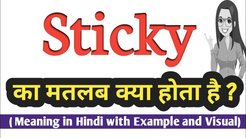 sticky meaning in hindi - Hình 3