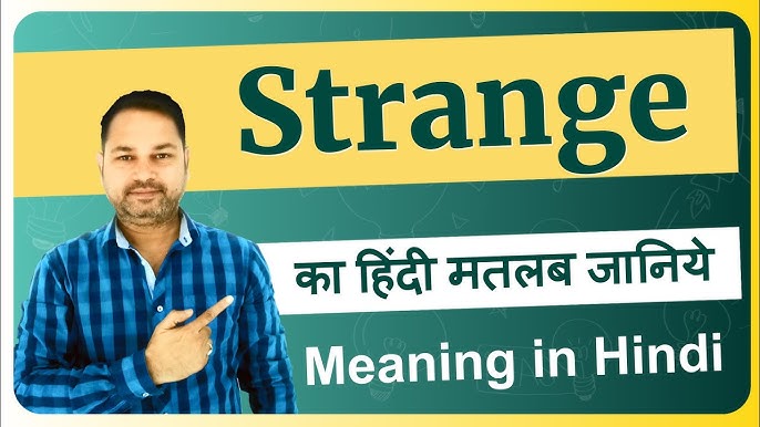 strange meaning in hindi 1