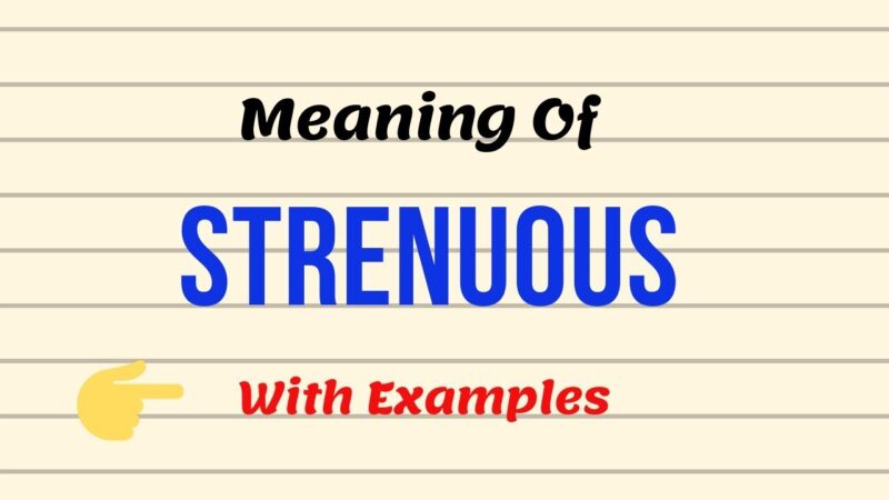 strenuous meaning in hindi - Hình 3