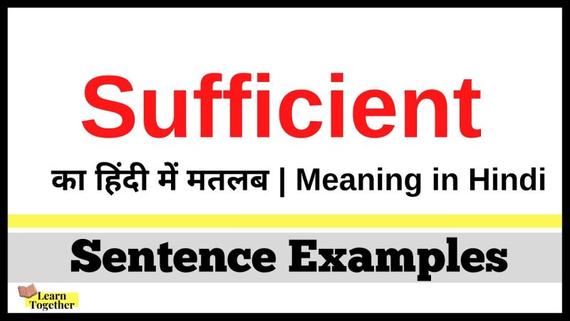 sufficient meaning in hindi 4