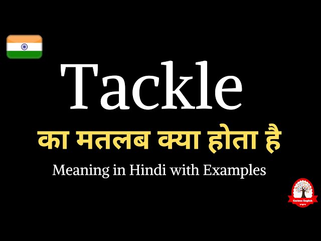 tackle meaning in hindi - Hình 5