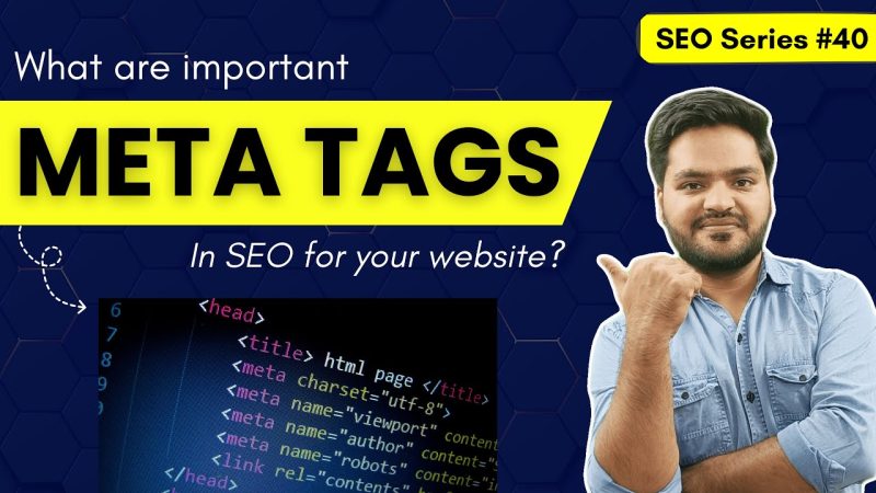 मेटा टैग: वेबसाइट एसईओ के लिए महत्व (Meta tag: Website SEO ke liye mahatva)