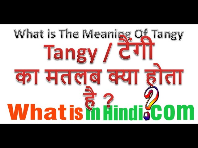tangy meaning in hindi - Hình 2