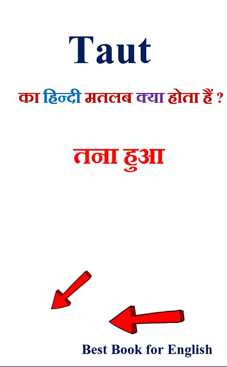 taut meaning in hindi - Hình 3