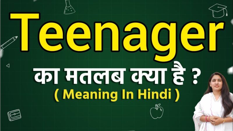 teenage meaning in hindi - Hình 2