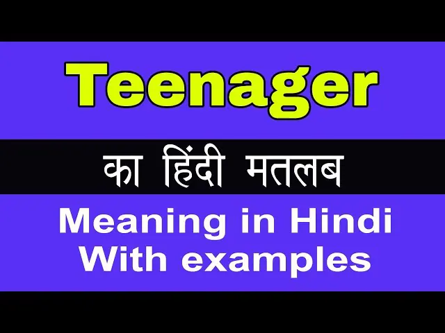 teenage meaning in hindi - Hình 4