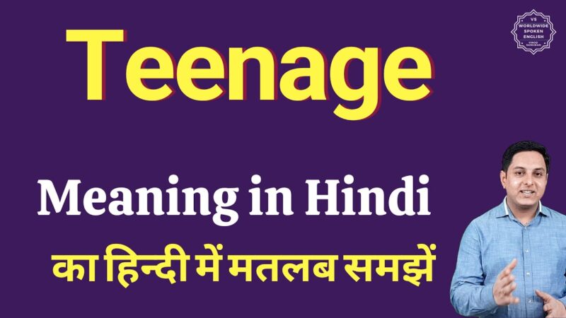 teenage meaning in hindi - Hình 1