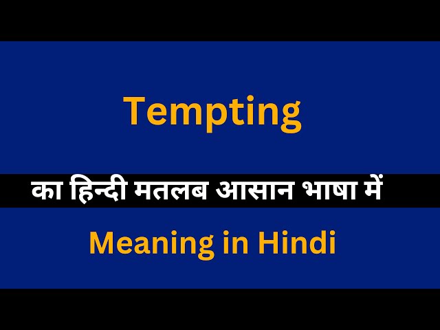 tempting meaning in hindi - Hình 4
