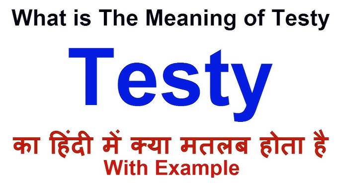 testy meaning in hindi 1