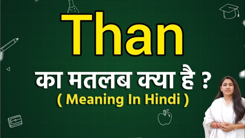 than meaning in hindi - Hình 3