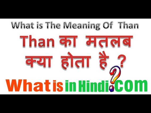 than meaning in hindi - Hình 5