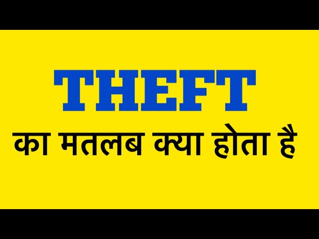 theft meaning in hindi - Hình 4