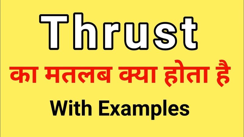 thrust meaning in hindi - Hình 2