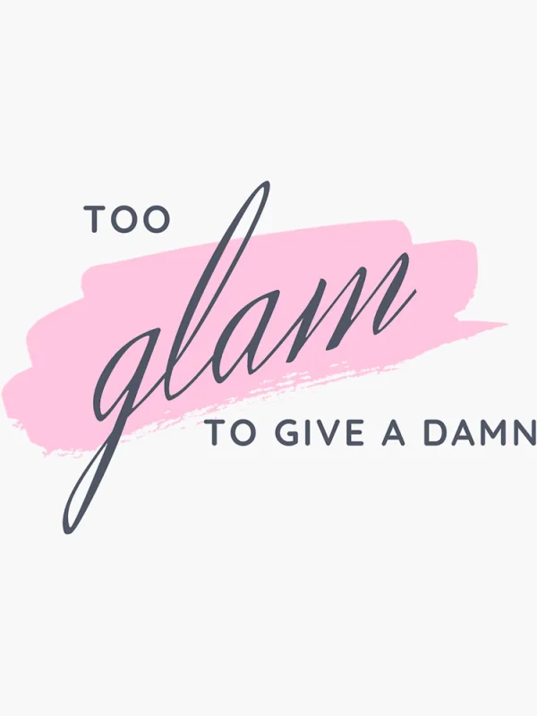 too glam to give a damn meaning in hindi 2