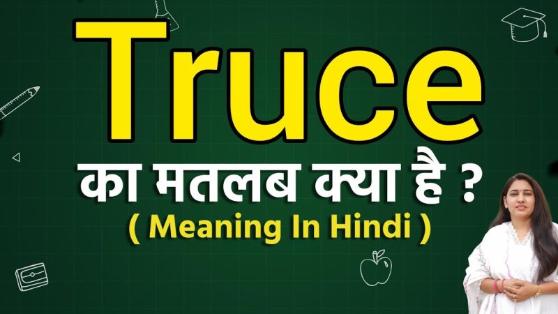 truce meaning in hindi - Hình 5