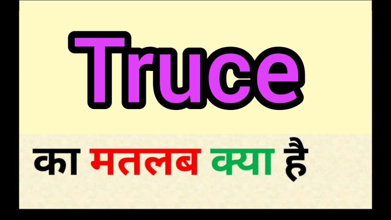 truce meaning in hindi - Hình 1