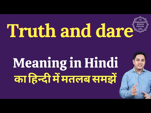 ट्रुथ एंड डेयर क्यों खेला जाता है? (Why is Truth and Dare Played?)