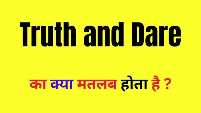 truth or dare meaning in hindi - Hình 2