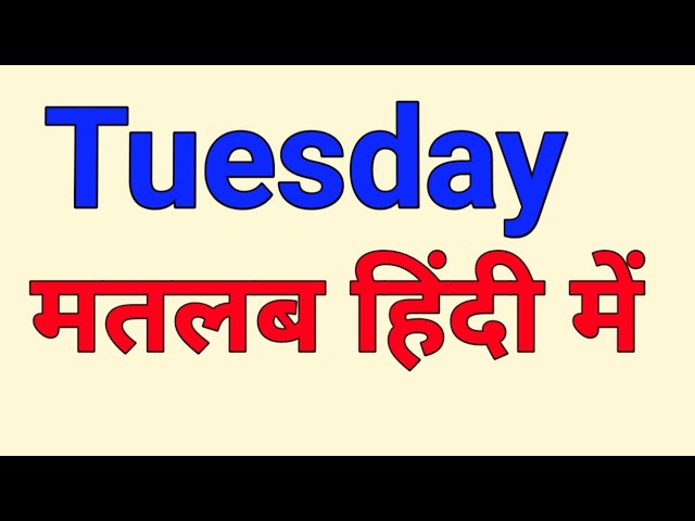 tuesday meaning in hindi - Hình 2