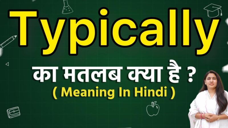 typically meaning in hindi - Hình 4