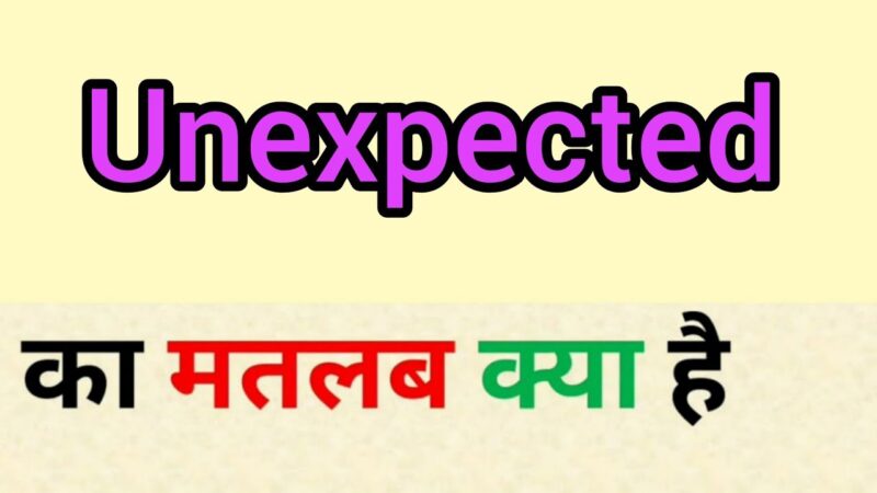 unexpected meaning in hindi - Hình 2