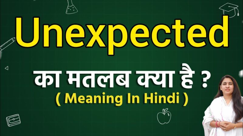 unexpected meaning in hindi - Hình 4