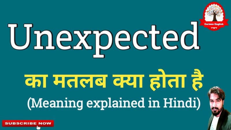 unexpected meaning in hindi - Hình 5