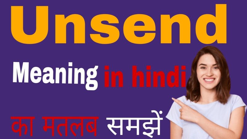 unsend meaning in hindi - Hình 3