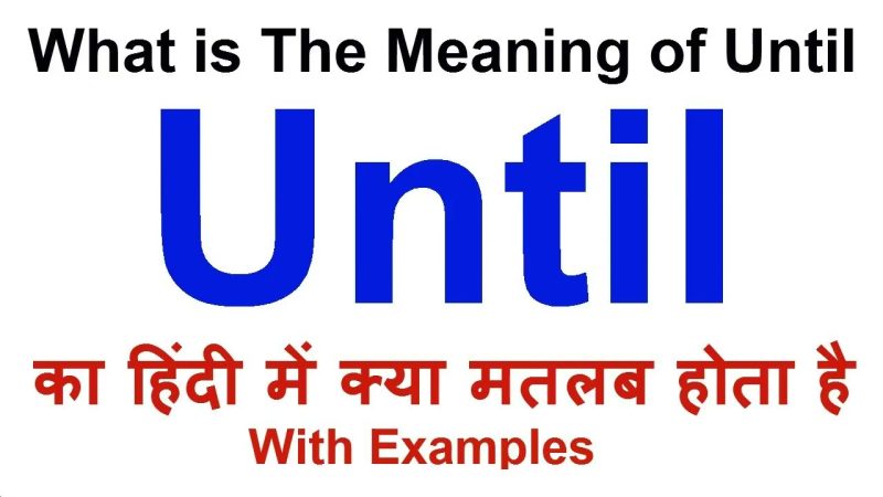 until next time meaning in hindi - Hình 2