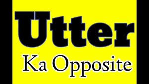 utter meaning in hindi 3