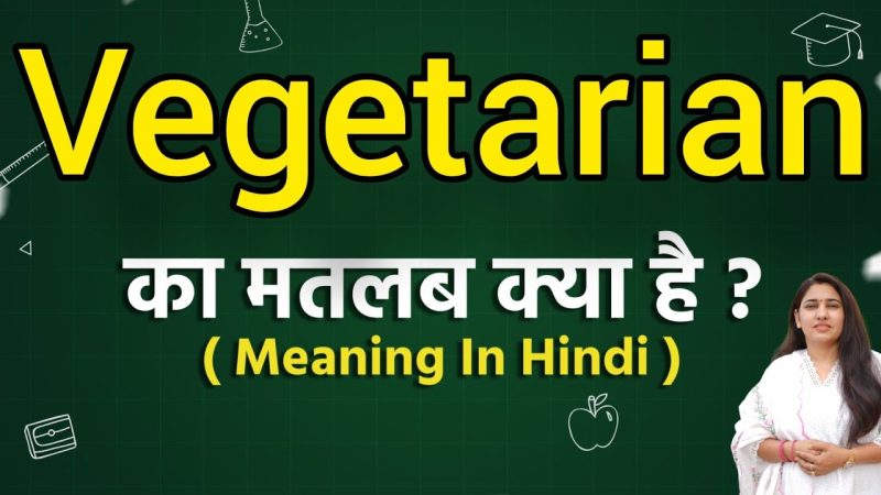 vegetarian meaning in hindi - Hình 3