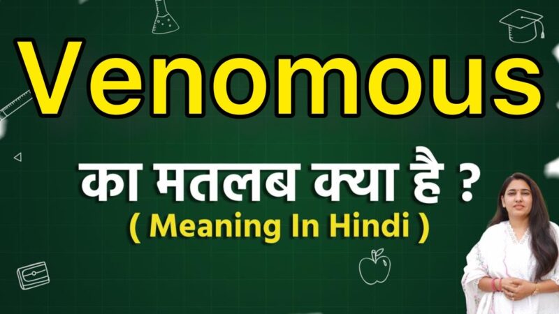 venomous meaning in hindi - Hình 3