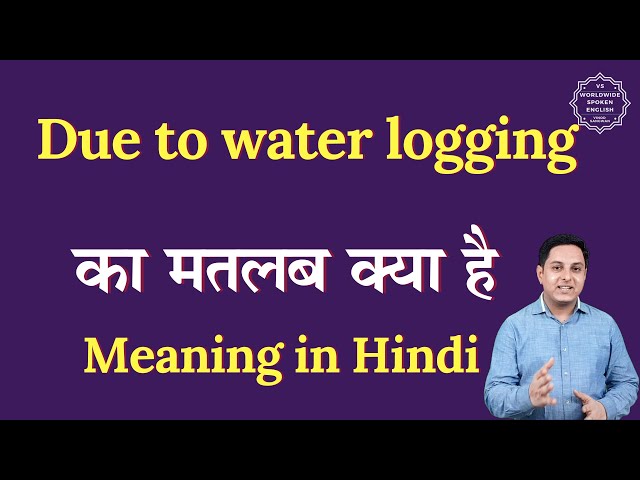 water logging meaning in hindi - Hình 5
