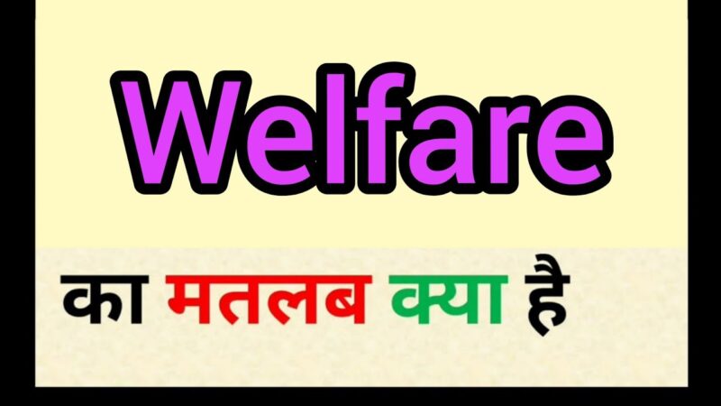 welfare meaning in hindi - Hình 5