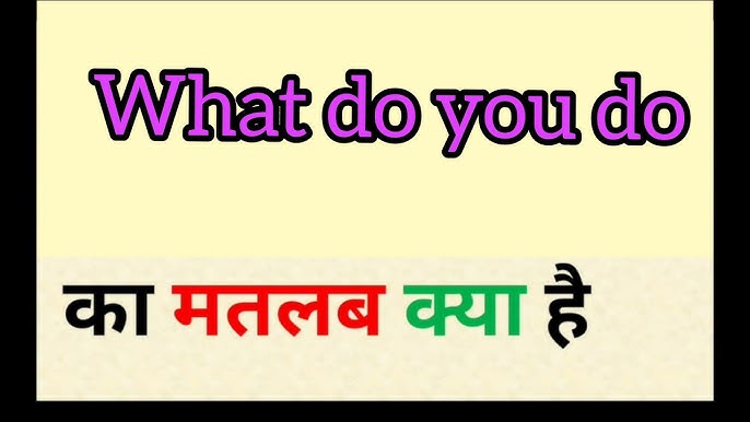 what to do meaning in hindi - Hình 3