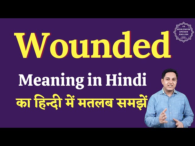 घायल से जुड़े समानार्थी शब्द (Synonyms of Wounded): हिंदी और अंग्रेजी